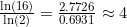 \frac{\ln(16)}{\ln(2)} = \frac{2.7726}{0.6931} \approx 4